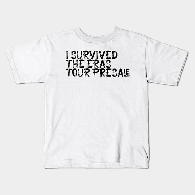 I Survived The Eras Tour Presale Kids T-Shirt by nextneveldesign